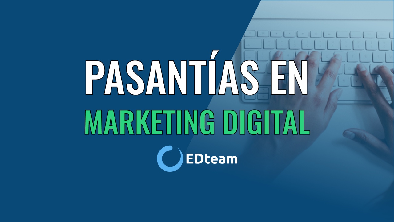 Postula a la nueva pasantía en Marketing Digital de EDteam (Convocatoria cerrada)