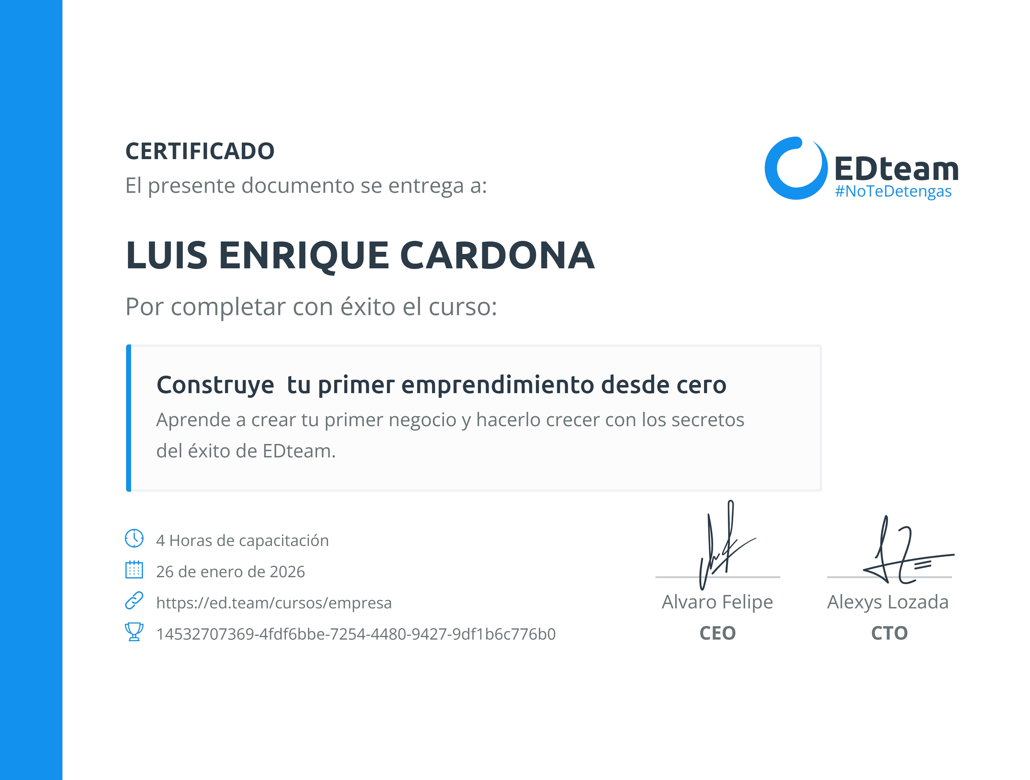 Certificado de LUIS ENRIQUE CARDONA del curso Construye tu primer emprendimiento desde cero