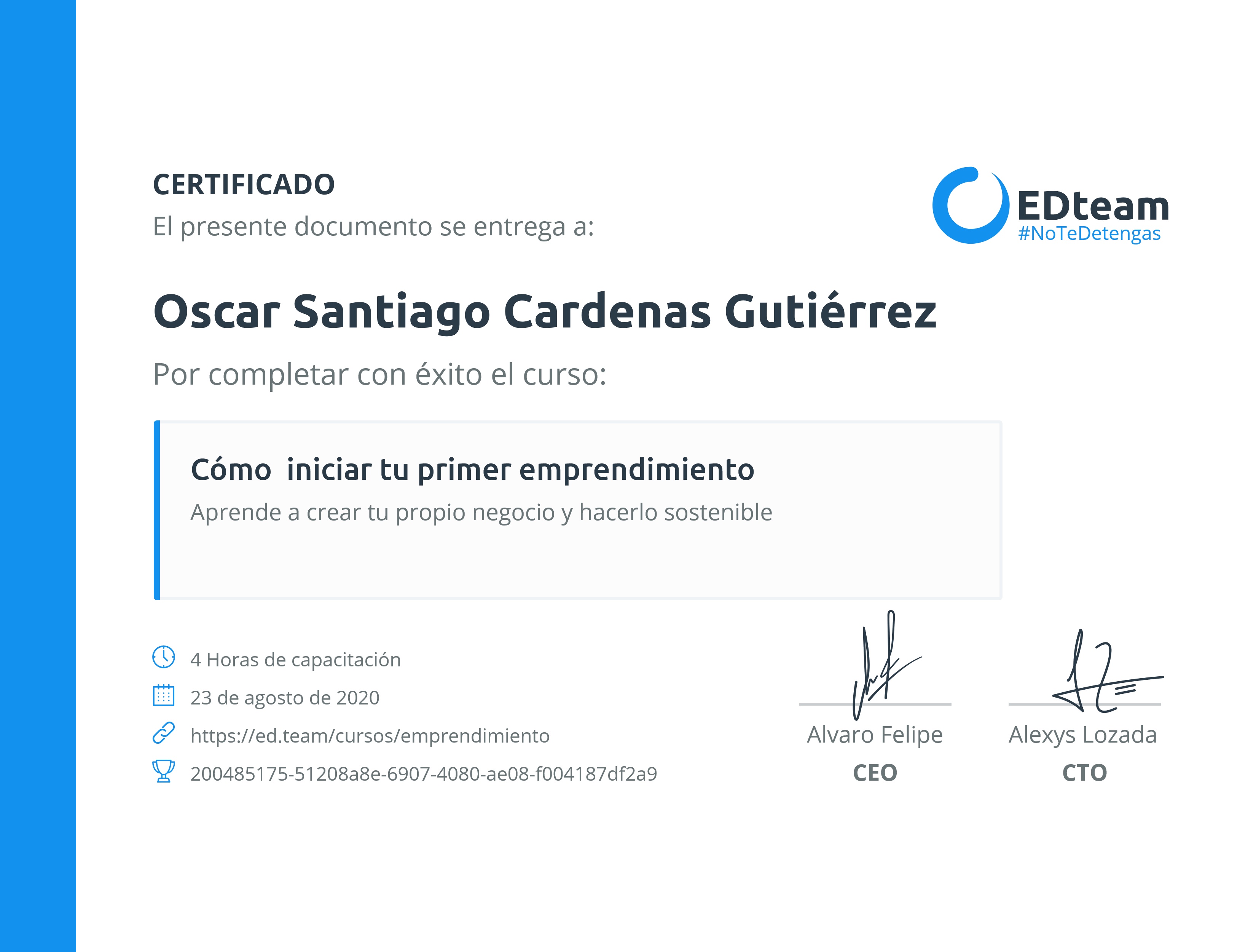 Certificado de Oscar Santiago Cardenas Gutiérrez del curso Cómo iniciar tu primer emprendimiento