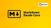 Markdown Desde Cero (Gratis)