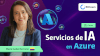 Servicios de IA en Azure