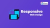 Responsive Web Design