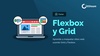 Flexbox y Grid