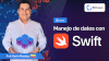 Manejo de datos con Swift